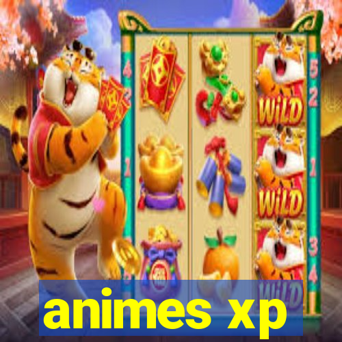 animes xp